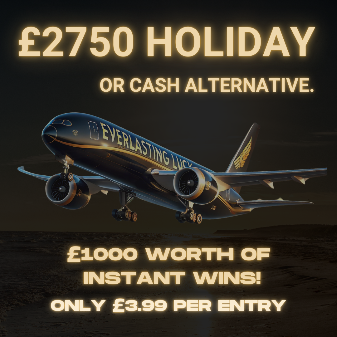 FINAL CALL FOR BOARDING: £2,750 HOLIDAY OR CASH + £1,000 IN INSTANT WINS!