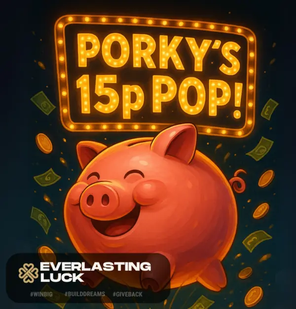 PORKYS 15P POP! OVER £1900+ IN PRIZES!