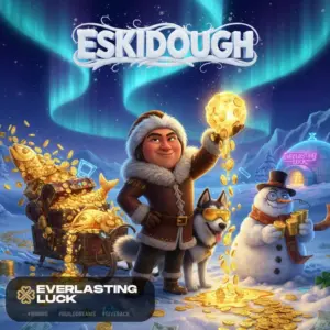 ESKIDOUGH! ONLY 10P! £6000 IN PRIZES!